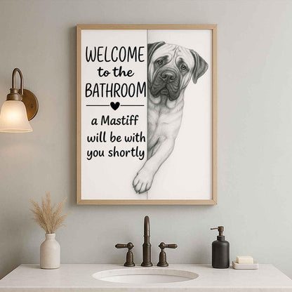 Mastiff Bathroom Poster | welcome to the bathroom