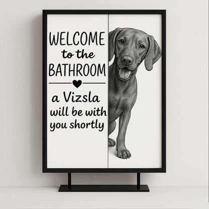 Vizsla Bathroom Poster | welcome to the bathroom