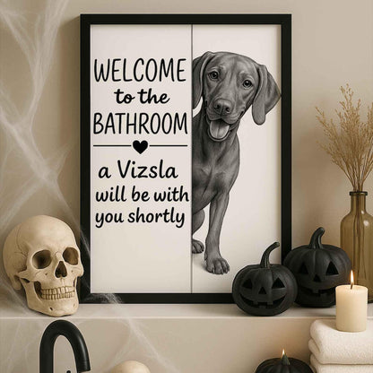 Vizsla Bathroom Poster | welcome to the bathroom