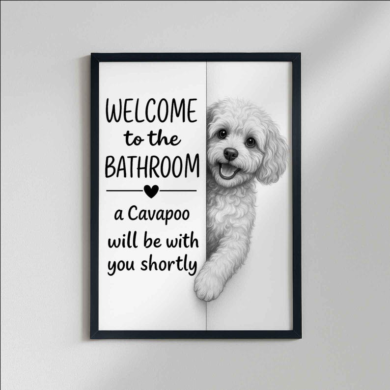 Cavapoo Bathroom Poster | welcome to the bathroom