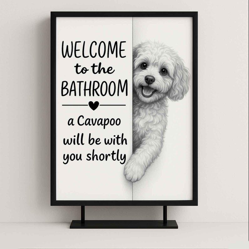 Cavapoo Bathroom Poster | welcome to the bathroom